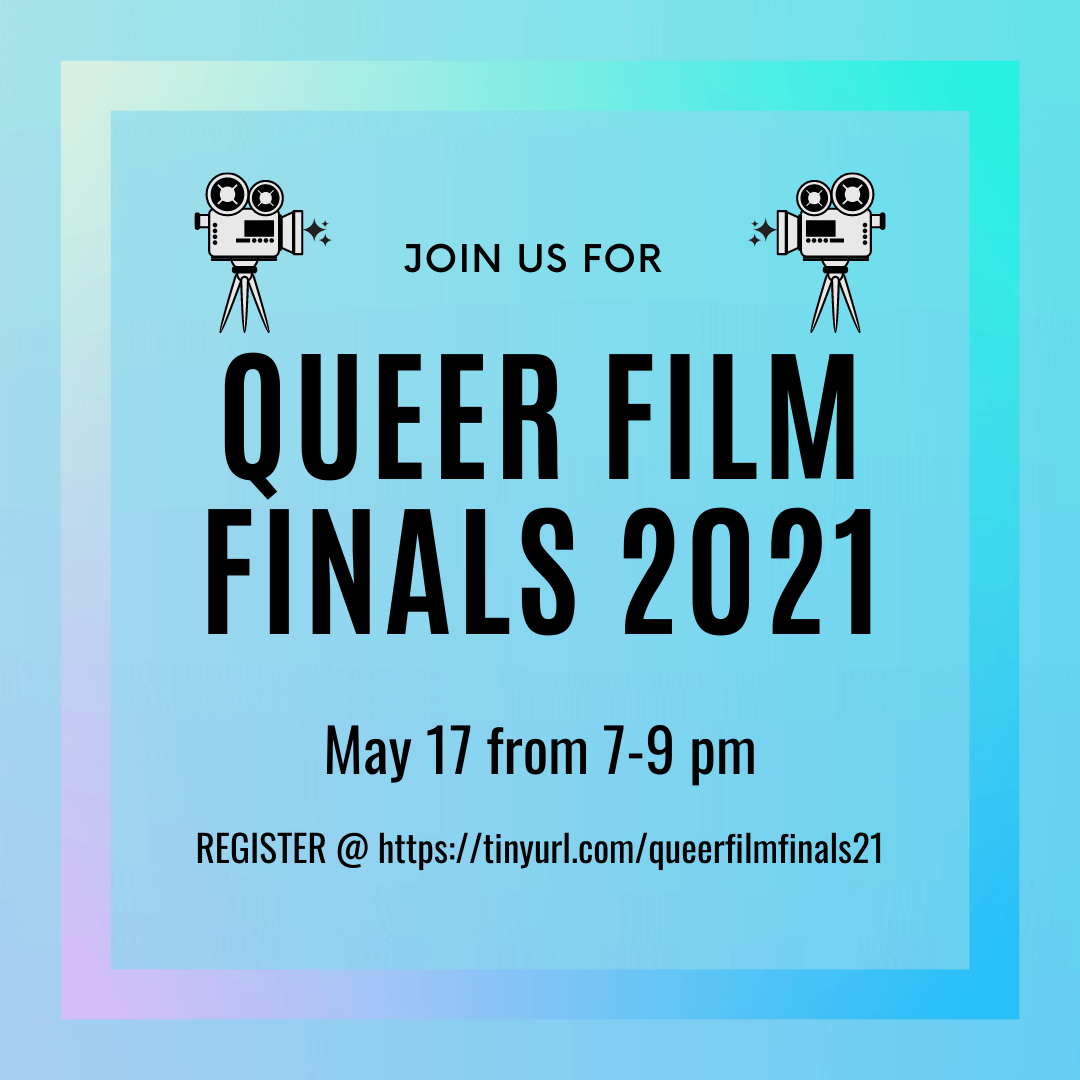 Join Us for Queer Film Finals 2021